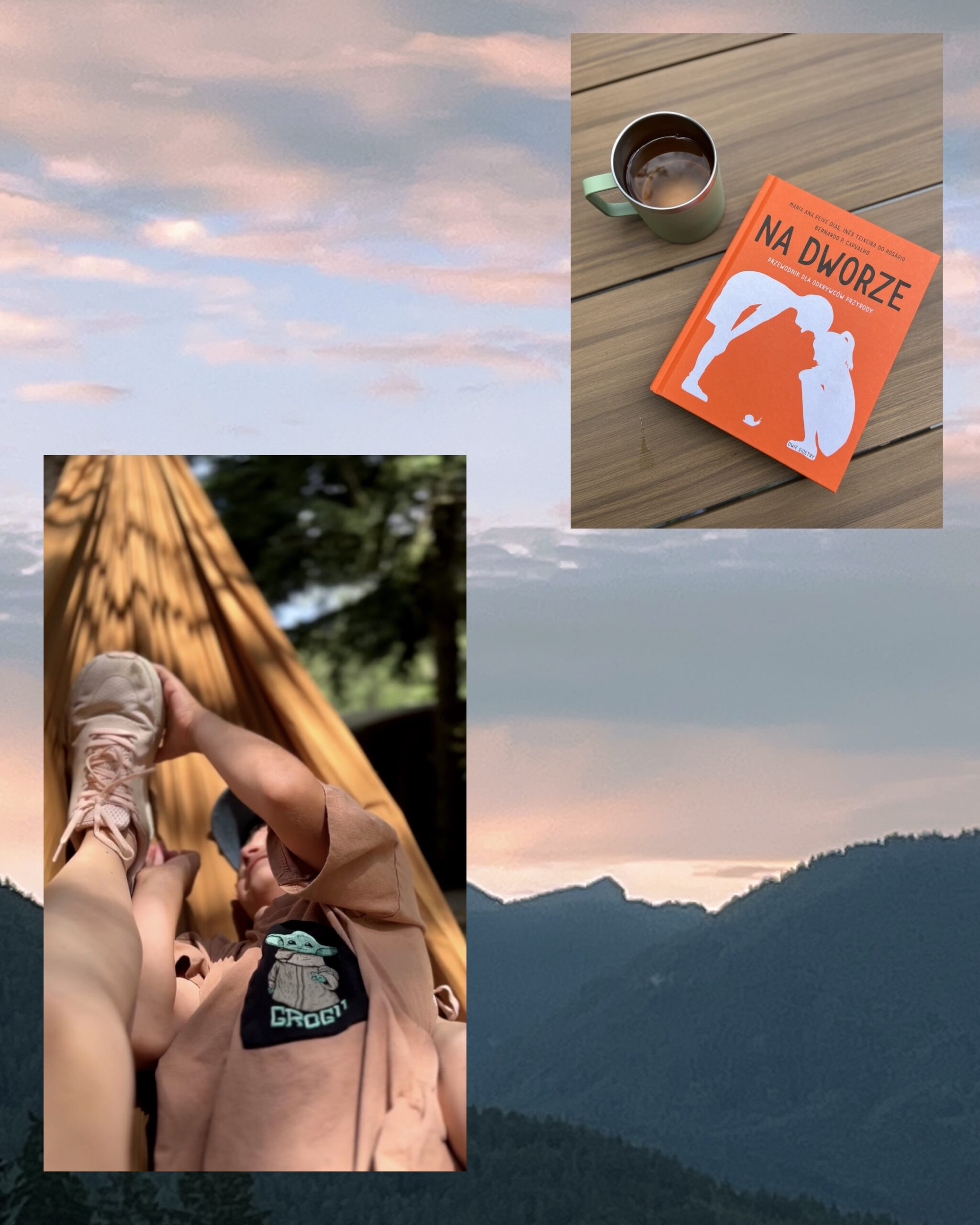 Chwila odpoczynku w hamaku z dzieckiem, obok książka „Na dworze. Przewodnik dla odkrywców natury” i kubek z herbatą.